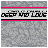 Carlo Cavalli - Deep and Love