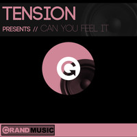 Tension - Can You Feel It