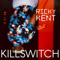 Ricky Kent - Kill Switch (Explicit)