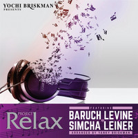 Baruch Levine & Simcha Leiner - Project Relax 3