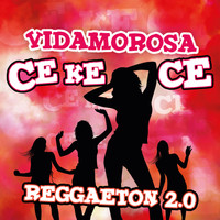 Vidamorosa - Ce Ke Ce ( Reggaeton 2.0 )