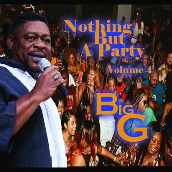 Big G - Nothing but a Party, Vol. 4