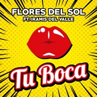 Flores Del Sol - Tu Boca
