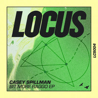 Casey Spillman - Bit More Raggo EP