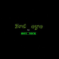 Hot Nick - 3rd Eye (Explicit)