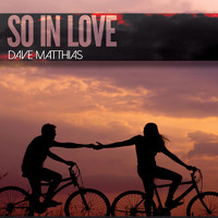 Dave Matthias - So in Love