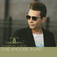 Cameron Cartio - CHE KHOOBE INJAEI