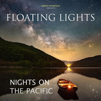 Floating Lights - Nights on the Pacific