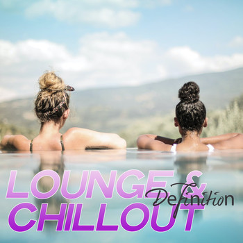 Various Artists - Lounge & Chillout Definition