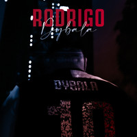 Rodrigo - Dybala (Explicit)