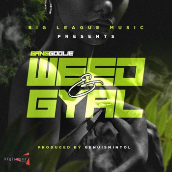 Ganggoolie - Weed & Gyal