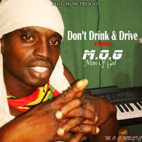 M.O.G - Don't Drink & Drive