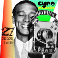 Cyro Monteiro - 27 Sucessos de Ouro