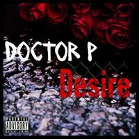 Doctor P - Desire (Explicit)