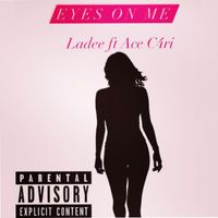 Lady featuring Ace C4ri - Eyes On Me (Explicit)