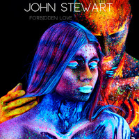 John Stewart - Forbidden Love (Explicit)
