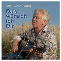 Rolf Zuckowski - Das wünsch ich Dir