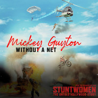 Mickey Guyton - Without A Net (From the Documentary Film 'Stuntwomen: The Untold Hollywood Story’)