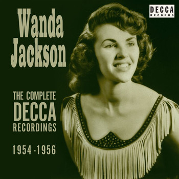 Wanda Jackson - The Complete Decca Recordings 1954-1956
