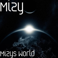 Mizy - Mizys World (Explicit)