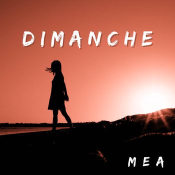 Mea - Dimanche (Explicit)