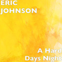 Eric Johnson - A Hard Days Night (Explicit)