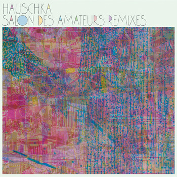 Hauschka - Salon Des Amateurs (Remixes)