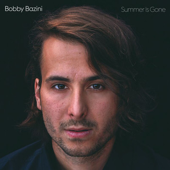 Bobby Bazini - Summer Is Gone (Deluxe)
