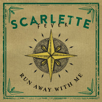 Scarlette Fever - Run Away With Me