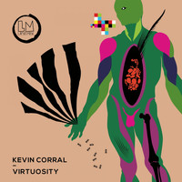 Kevin Corral - Virtuosity (Extended Mixes)