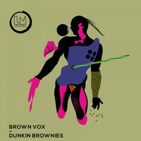 Brown Vox - Dunkin Brownies