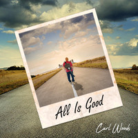 Carl Woods - All Is Good