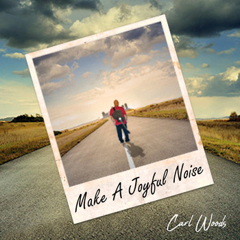 Carl Woods - Make a Joyful Noise