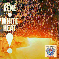 Henri René - White Heat