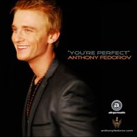 Anthony Fedorov - You're Perfect