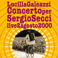 Lucilla Galeazzi - Concerto per Sergio live 2 Agosto 2000