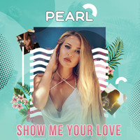 Pearl - Show Me Your Love (Acoustic Version)