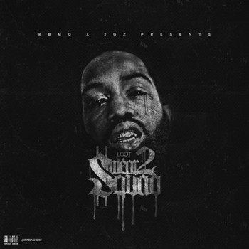 Loot - Swear 2 Squad (Explicit)