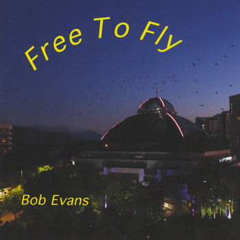 Bob Evans - Free to Fly