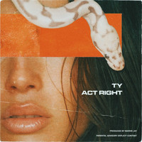 Ty - Act Right (Explicit)