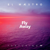 El Maestro - Fly Away