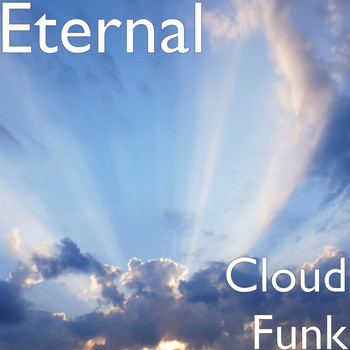 Eternal - Cloud Funk