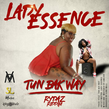 Lady Essence - Tun Bak Way (Rydaz Riddim) (Explicit)