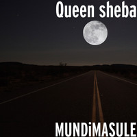 Queen Sheba - MUNDiMASULE