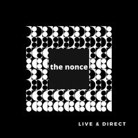 The Nonce - Live & Direct (Explicit)