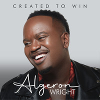 Algeron Wright - Created To Win