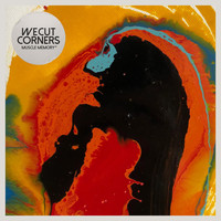 We Cut Corners - Muscle Memory-EP