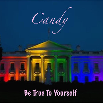 Candy - Be True to Yourself