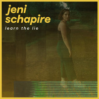 Jeni Schapire - Learn the Lie