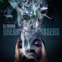 DJ Drama - Dreamchasers (Explicit)